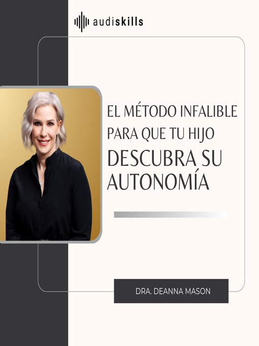 Title details for El método infalible para que tu hijo descubra su autonomía by Deanna Mason - Available